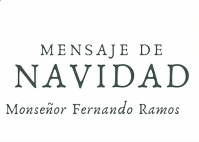 Mensaje de Navidad, Arzobispo de Puerto Montt +Fernando Ramos Pérez