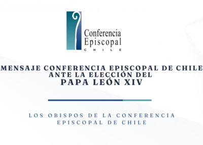 Mensaje de la Conferencia Episcopal de Chile ante la elección del Papa León XIV