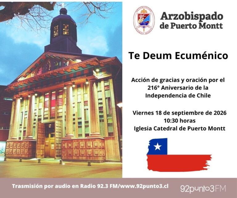 Arzobispado de Puerto Montt invita a participar del Te Deum Ecuménico por los 216 años de la Independencia de Chile
